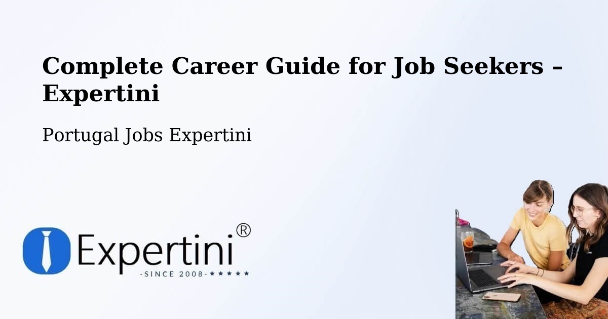 Career Guide for Job Seekers – Feira - Feira, Portugal Jobs Expertini