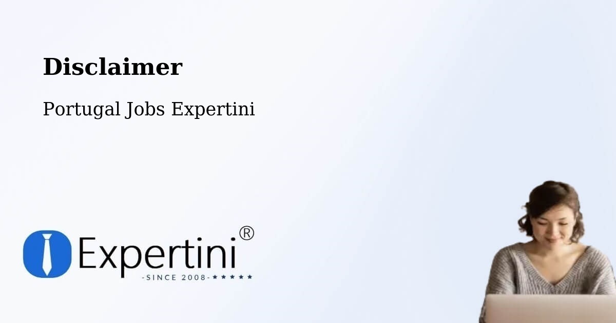 Disclaimer – Feira - Portugal Jobs Expertini