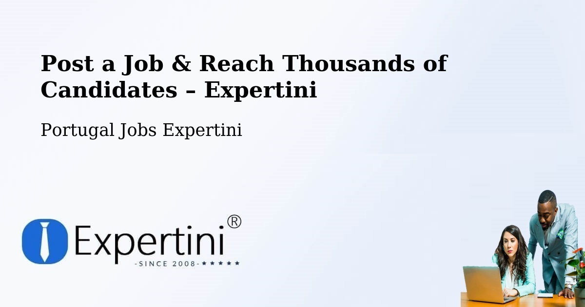 Post a Job in Feira – Hire the Right Talent - Feira, Portugal Jobs Expertini
