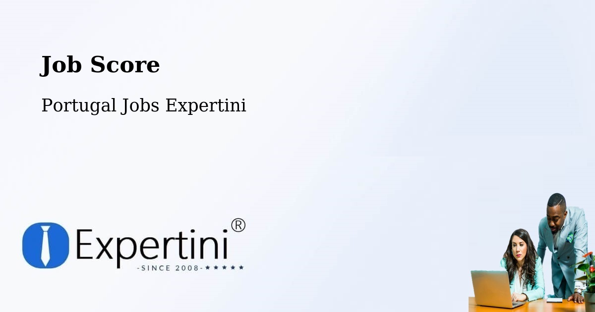 Job Score & Job Description Score Tool – Feira - Portugal Jobs Expertini