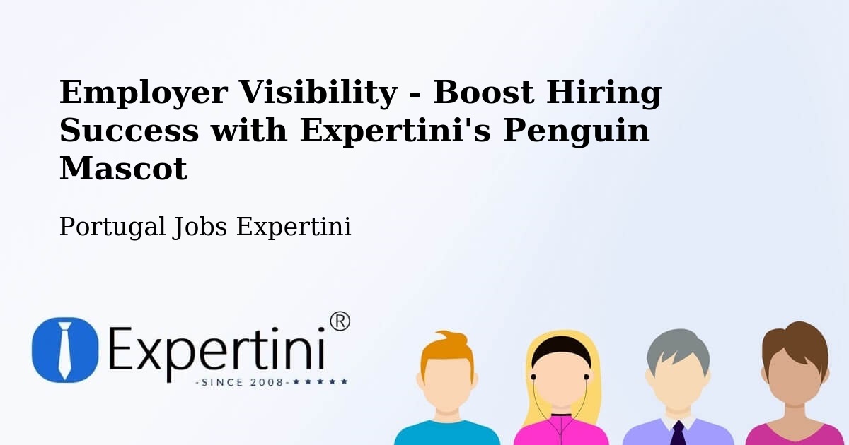 CV and Resume Visibility Optimization – Feira - Portugal Jobs Expertini